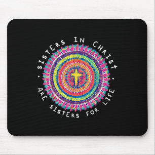 Tapis De Souris Les Soeurs En Christ Sont Des Soeurs Pour La Vie M