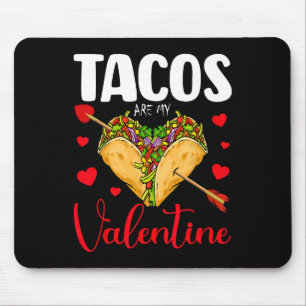 Tapis De Souris Les tacos drôles sont mon Valentin Joyeuse Saint V