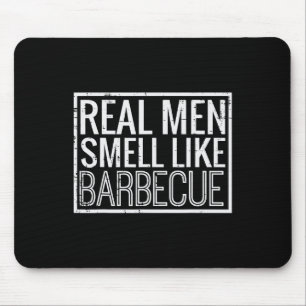 Tapis De Souris Les vrais hommes sentent comme Byrbecue Drôle Bbq 