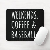 Tapis De Souris Les week-ends, café et baseball I (Avec souris)
