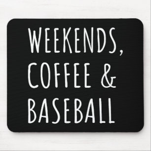 Tapis De Souris Les week-ends, café et baseball I