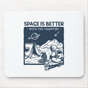 Tapis De Souris L'espace est meilleur avec le feu de camp