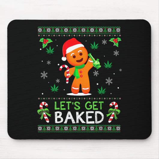 Tapis De Souris Lets Get Baked Ugly Sweater Weed Christmas Xmas (Devant)