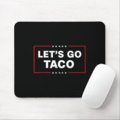 Tapis De Souris Let's Go Taco For Men Women Funny  (Avec souris)