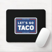 Tapis De Souris Lets Go Taco Trump Always Chickens Out Funny Meme (Avec souris)