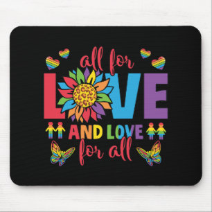 Tapis De Souris LGBTQ - Tout pour l'amour et l'amour pour tous