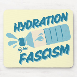 Tapis De Souris L'hydratation combat le fascisme Mousepad