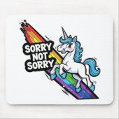 Tapis de souris Licorne Sorry not Sorry (Devant)