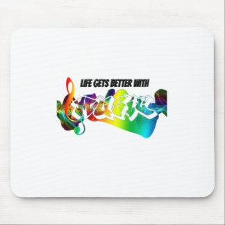 Tapis De Souris Life Gets Better With Music