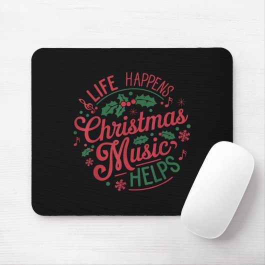 Tapis De Souris Life Happens Christmas Music Helps (Avec souris)