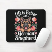 Tapis De Souris Life Is Better With A German Shepherd Dog Lover  (Avec souris)