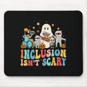 Tapis De Souris L'Inclusion N'Est Pas Scary Ghost Maman Halloween