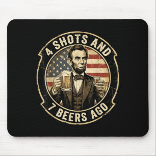 Tapis De Souris Lincoln il y a 4 tirs et 7 bières Soirée de beuver