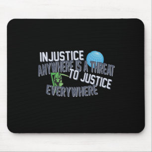 Tapis De Souris L'Injustice N'Importe Où Menace La Justice Partout