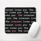 Tapis De Souris L'Internet vous aime Mousepad (Avec souris)