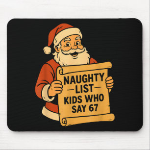 Tapis De Souris Liste des enfants vilains qui disent 67 Meme 6 7 P