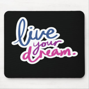 Tapis De Souris Live Your Dream Mouse Pad