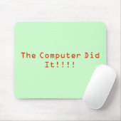 Tapis De Souris L'ordinateur l'a fait ! ! ! ! (Avec souris)