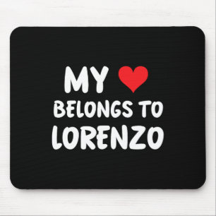 Tapis De Souris Lorenzo - Mon cœur appartient à Lorenzo - Amour 
