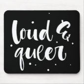 Tapis De Souris Loud & Queer (Devant)