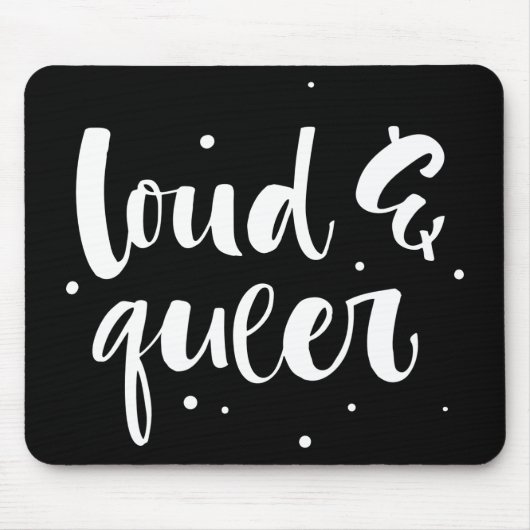 Tapis De Souris Loud & Queer (Devant)