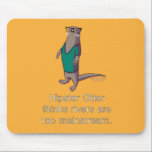 Tapis De Souris Loutre Mousepad de hippie<br><div class="desc">La loutre de hippie pense que les rivières sont trop courant principal.</div>