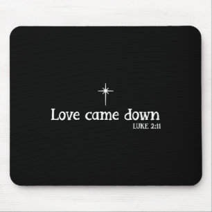 Tapis De Souris Love Came Down Verset Biblique Noël Chrétien Jésus