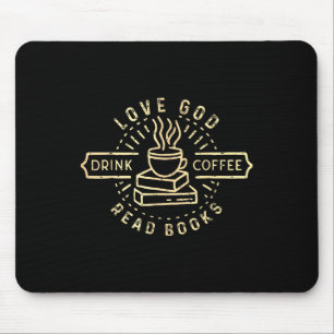 Tapis De Souris Love God Drink Coffee Lire les livres Amateurs Vin