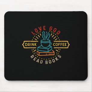 Tapis De Souris Love God Drink Coffee Lire les livres Amateurs Vin