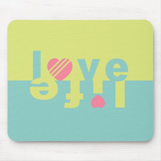 Tapis De Souris LOVE LIFE mousepad (Devant)