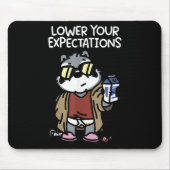 Tapis De Souris Lower Your Expectations  (Devant)