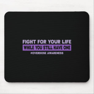 Tapis De Souris Lutter pour votre vie Conscience de l'overdose