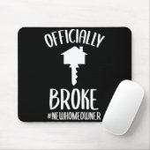 Tapis De Souris Ly Broke New Homeowner Funny New House Owner  (Avec souris)