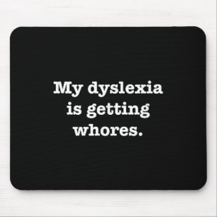Tapis De Souris Ma Dyslexie Obtient Une Citation Amusante Plaisant