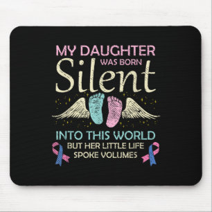 Tapis De Souris Ma fille est née Silent Infant Perte Sensibilisati