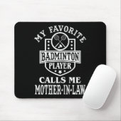 Tapis De Souris Ma joueuse de badminton préférée m'appelle Moth (Avec souris)