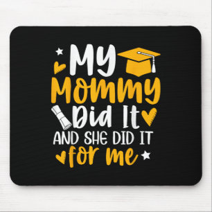 Tapis De Souris Ma Maman L'a Fait Graduation Diplômée Maman Fière