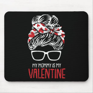 Tapis De Souris Ma mère est ma Saint Valentin