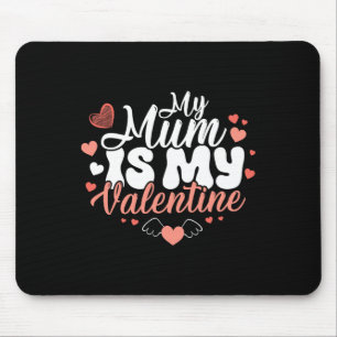 Tapis De Souris Ma Mère Est Ma Saint-Valentin Drôles Filles Fête D