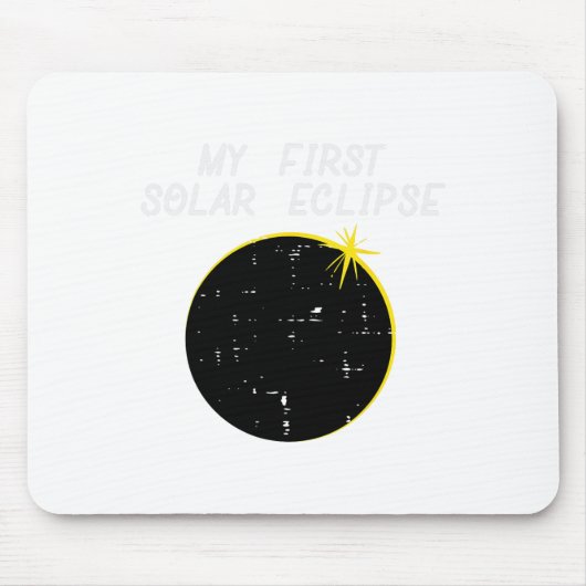 Tapis De Souris Ma première éclipse solaire Totalité 2024 Avril 8  (Devant)