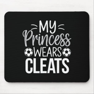 Tapis De Souris Ma Princesse Porte Des Crampons Papa Footballeur 