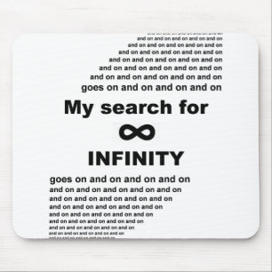 Tapis De Souris Ma recherche de l'infini continue encore et encore