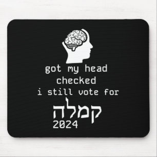 Tapis De Souris Ma Tête A Vérifié Que Je Vote Pour Kamala 2024 Heb