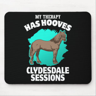 Tapis De Souris Ma Thérapie A Des Cours Clydesdale Horsebac