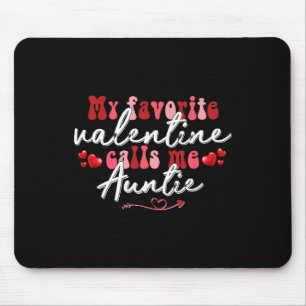 Tapis De Souris Ma Valentine préférée m'appelle Tante Maman Val