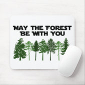 Tapis De Souris Mai la forêt soit avec vous (Avec souris)