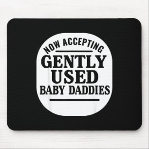 Tapis De Souris Maintenant acceptant les papas de bébé gentiment u