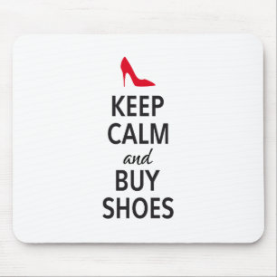 Tapis De Souris Maintenez calme et achetez les chaussures, art de