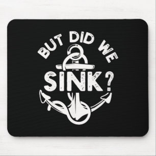 Tapis De Souris Mais avons-nous coulé le bateau capitaine de batea