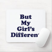 Tapis De Souris Mais ma fille est différente (Avec souris)